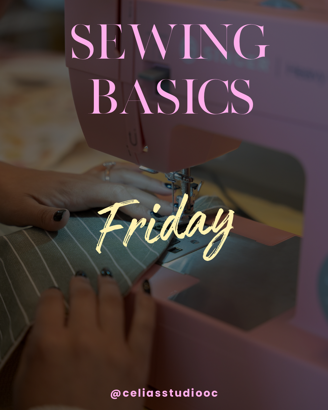 Sewing Basics Friday Ages 9- Adult